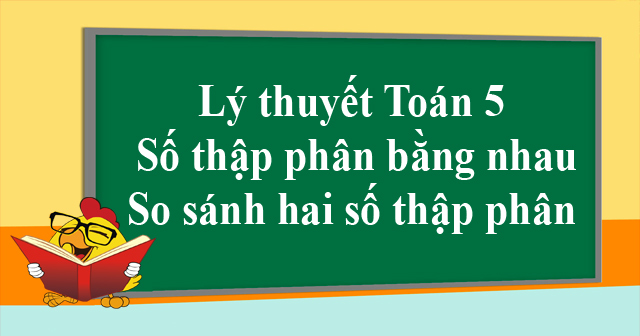 Khái niệm số thập phân bằng nhau là gì và cách để xác định